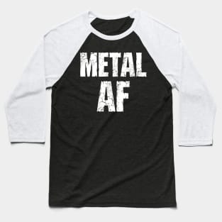 Metal AF Heavy Metal Music Baseball T-Shirt